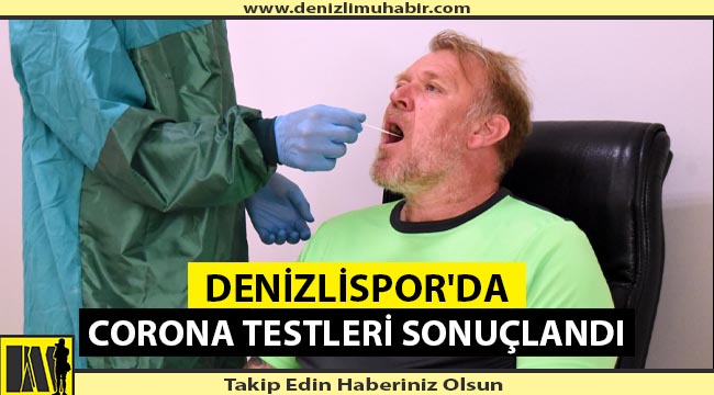 Denizlispor'da Corona Testleri Sonuçlandı