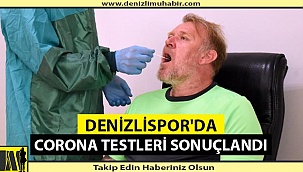Denizlispor'da Corona Testleri Sonuçlandı