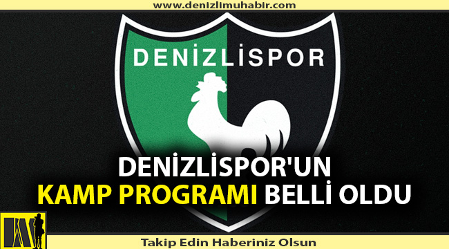 Denizlispor'un kamp programı belli oldu