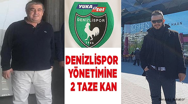 Denizlispor  yönetimine 2 taze kan
