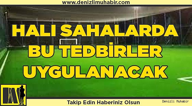 Halı sahalarda bu tedbirler uygulanacak