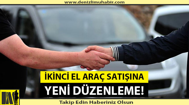 İkinci El Araç Satışına Ticaret Bakanlığı'ndan Yeni Düzenleme!