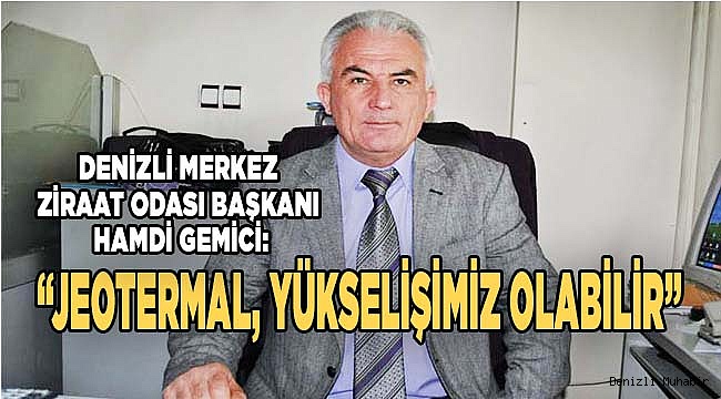 "Jeotermal, yükselişimiz olabilir"