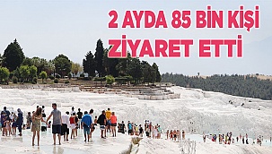 Pamukkale'yi 2 ayda 84 bin 900 kişi ziyaret etti