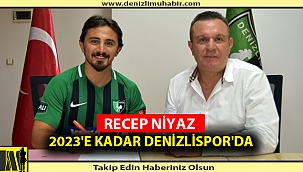 RECEP NİYAZ 2023'E KADAR DENİZLİSPOR'DA