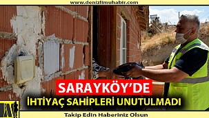 SARAYKÖY’DE İHTİYAÇ SAHİPLERİ UNUTULMADI