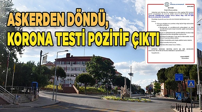 Askerden döndü, korona testi pozitif çıktı