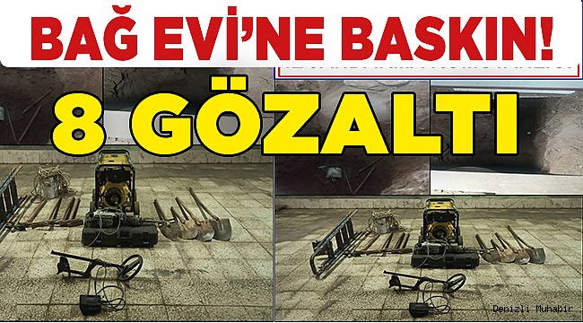 Bağ evine define baskını!