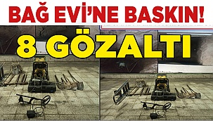 Bağ evine define baskını!