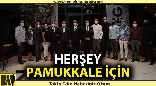 Başkan Örki, “Herşey Pamukkale için”