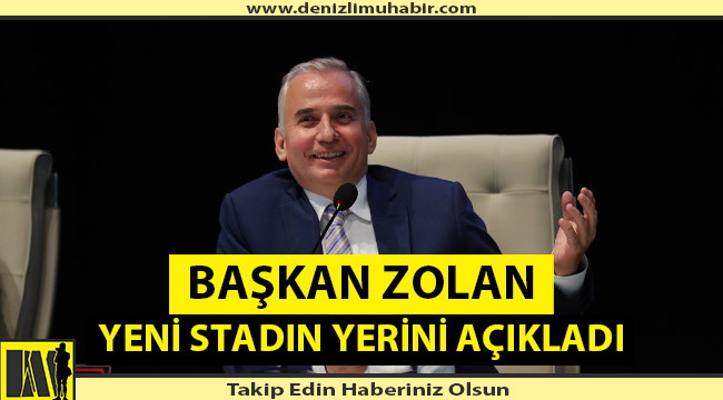 Başkan Zolan yeni stadın yerini açıkladı