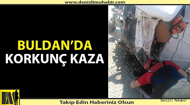 Buldan'da araç içinde sıkışan 2 kişi itfaiye tarafından kurtarıldı