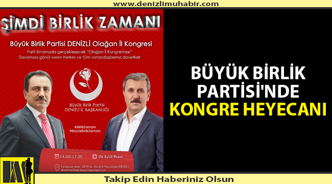 Büyük Birlik Partisi'nde kongre heyecanı