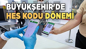Büyükşehir'de HES kodu dönemi