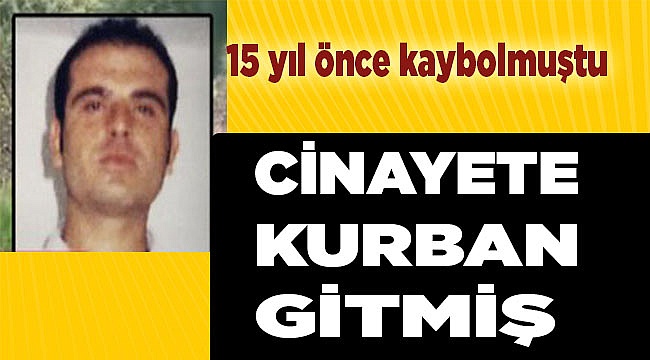 Cinayete kurban gitmiş...
