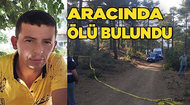 Çobanlık yapan Hasan Hasyücel aracında ölü bulundu.