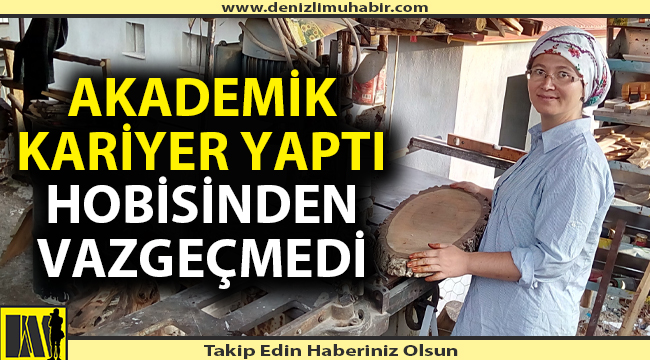 Çocukluk hobisini hala sürdürüyor