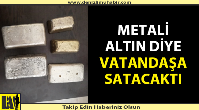 Denizli'de altın sahteciliği yapan kişi suçüstü yakalandı