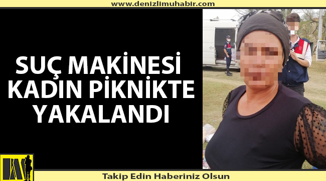 Denizli'de cezaevi firarisi kadın yakalandı