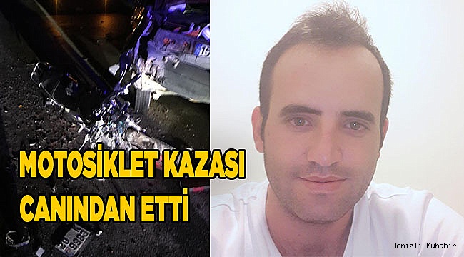Denizli'de  duran araca çarpan motosiklet sürücüsü hayatını kaybetti