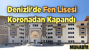 Denizli'de Fen Lisesi Koronadan kapandı