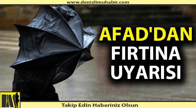 Denizli'de fırtına kopacak