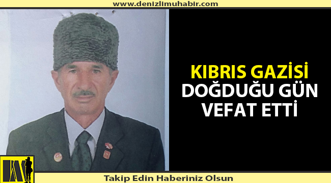 Denizli'de Kıbrıs Gazisi vefat etti
