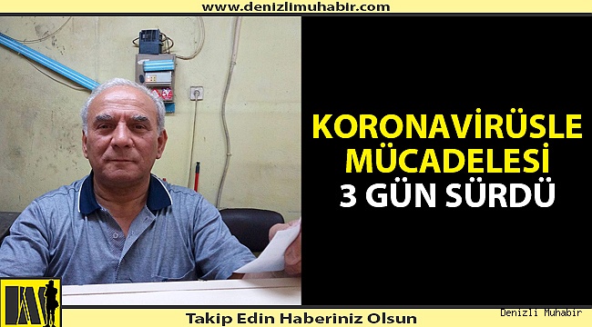 Denizli'de koronavirüsten bir kişi daha hayatını kaybetti
