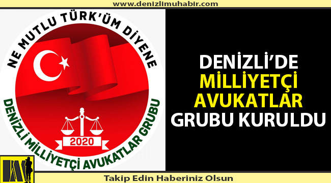 Denizli’de 'Milliyetçi Avukatlar' grubu kuruldu
