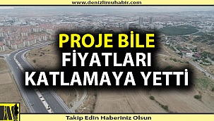 Denizli'de o arsa fiyatları 2 katına çıktı