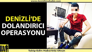 Denizli'de suç makinası bu sefer dolandıramadan yakalandı