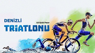 Denizli’de Triatlon heyecanı başlıyor