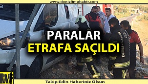 Denizli'de zırhlı banka aracı kaza yaptı