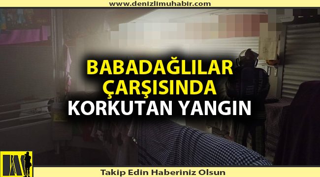 Denizli'nin ünlü çarşısında yangın