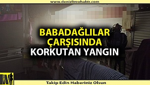 Denizli'nin ünlü çarşısında yangın