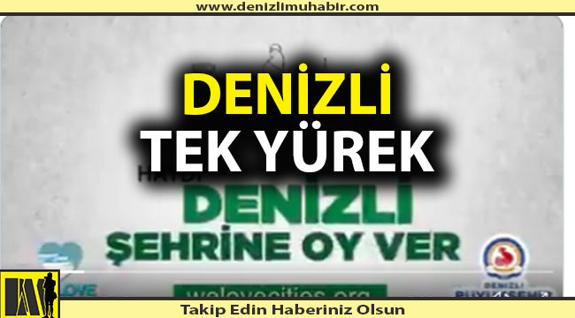 Denizli tek yürek "#WeLoveDenizli" diyor