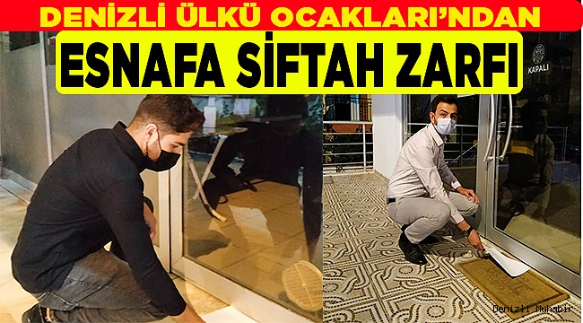 DENİZLİ ÜLKÜ OCAKLARI’NDAN ESNAFA SİFTAH ZARFI