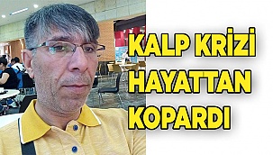 Görevi başında kalp krizi geçirdi