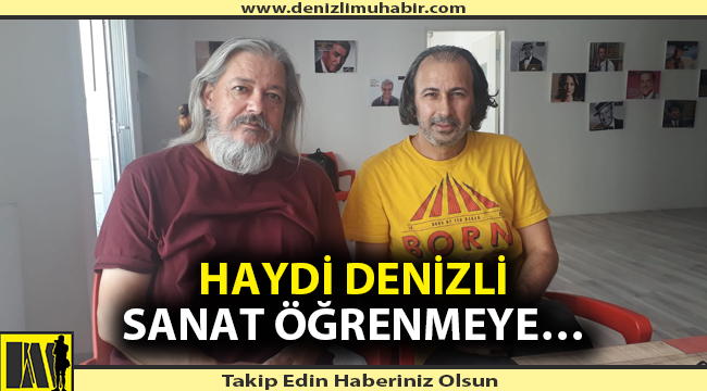 Haydi Denizli, sanat öğrenmeye…