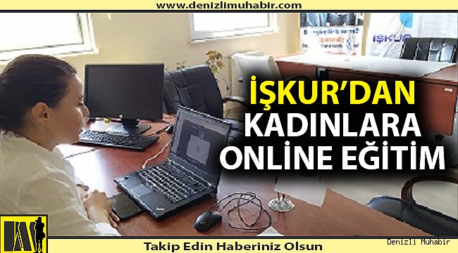 İŞKUR’dan kadınlara online eğitim