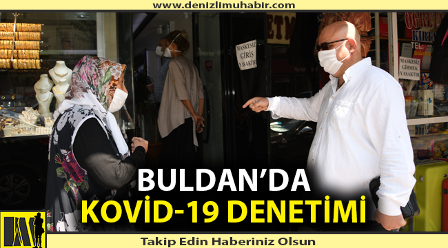 Kaymakam ve başkandan Covid-19 denetimi
