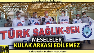 Meseleler kulak arkası edilemez
