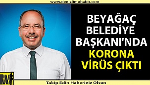 Denizlili belediye başkanı koronalı çıktı