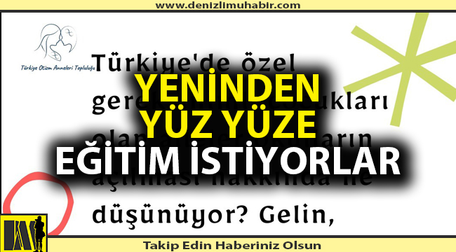 Otizmli çocukların aileleri yeninden yüz yüze eğitim istiyor