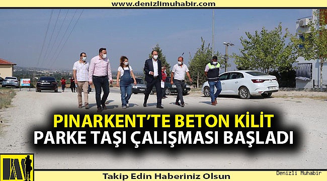 Pınarkent’te beton kilit parke taşı çalışması başladı
