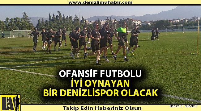 Prosinecki, 'Ofansif futbolu iyi oymayan bir Denizlispor olacak'