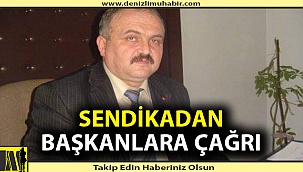 Sendika başkanından belediye başkanlarına çağrı!