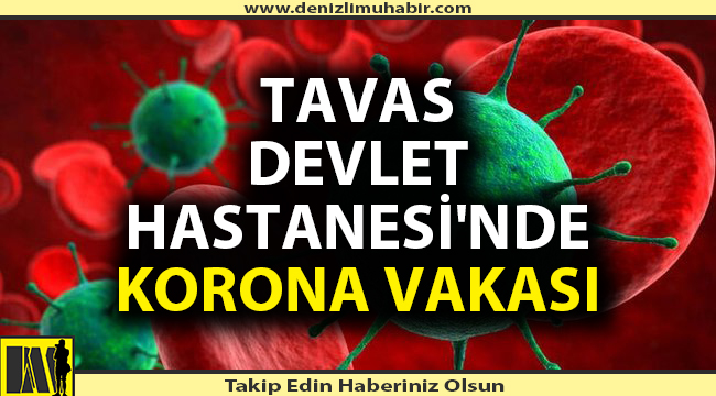 Tavas Devlet Hastanesi'nde görevli hemşirede korona virüs çıktı