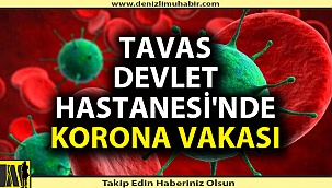 Tavas Devlet Hastanesi'nde görevli hemşirede korona virüs çıktı
