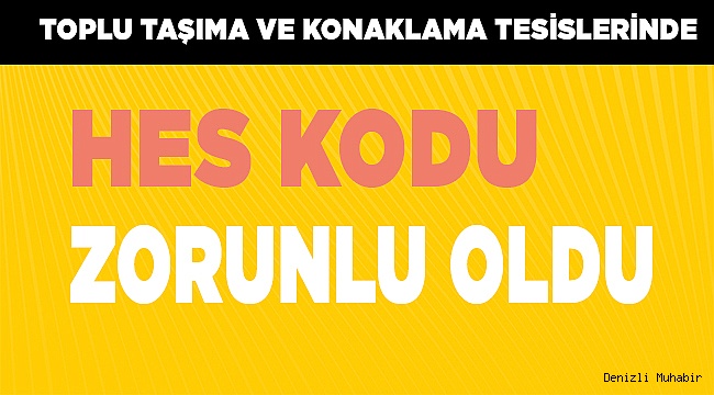 Toplu taşıma ve konaklama tesislerinde HES kodu zorunluluğu getirildi